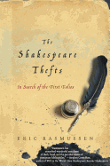The Shakespeare Thefts: In Search of the First Fol