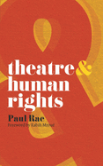 Theatre and Human Rights (Theatre And, 12)