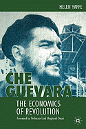 Che Guevara: The Economics of Revolution
