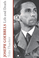 Joseph Goebbels: Life and Death