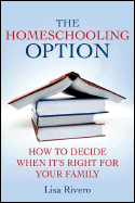 The Homeschooling Option: How to Decide When It's