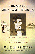 The Case of Abraham Lincoln: A Story of Adultery,