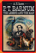 P.T. Barnum: The Legend and the Man