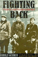 Fighting Back: A Memoir of Jewish Resistance in World War II