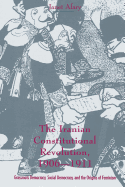 The Iranian Constitutional Revolution, 1906-1911