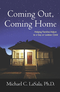 'Coming Out, Coming Home: Helping Families Adjust to a Gay or Lesbian Child'
