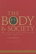 The Body and Society: Men, Women, and Sexual Renunciation in Early Christianity