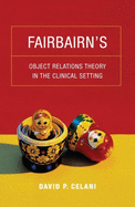 Fairbairn├óΓé¼Γäós Object Relations Theory in the Clinical Setting