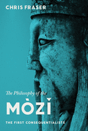 The Philosophy of the M├â┬▓z├ä┬¡: The First Consequentialists