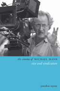 The Cinema of Michael Mann: Vice and Vindication (Directors' Cuts)