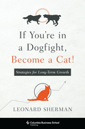 'If You're in a Dogfight, Become a Cat!: Strategies for Long-Term Growth'