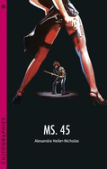 Ms. 45 (Cultographies)