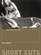 Trash Cinema: The Lure of the Low (Short Cuts)