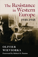 'The Resistance in Western Europe, 1940-1945'