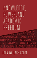 'Knowledge, Power, and Academic Freedom'