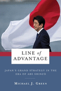 Line of Advantage: Japan├óΓé¼Γäós Grand Strategy in the Era of Abe Shinz├à┬ì (Contemporary Asia in the World)