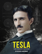 Tesla: The Man, the Inventor and the Age of