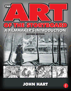 The Art of the Storyboard: A Filmmaker's Introduction, Second Edition