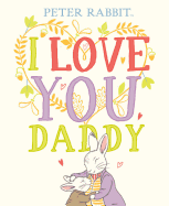 I Love You, Daddy (Peter Rabbit)