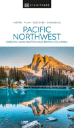 DK Eyewitness Pacific Northwest (Travel Guide)