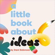 A Little Book About Ideas