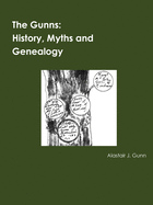 'The Gunns; History, Myths and Genealogy'