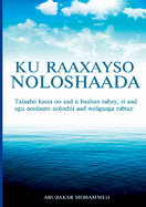 Ku Raaxeyso Noloshaada (Somali Edition)