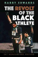 The Revolt of the Black Athlete: 50th Anniversary Edition (Sport and Society)
