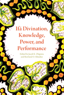 If├â┬í Divination, Knowledge, Power, and Performance (African Expressive Cultures)