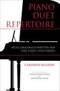 Piano Duet Repertoire, Second Edition: Music Originally Written for One Piano, Four Hands (Indiana Repertoire Guides)