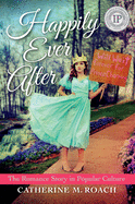 Happily Ever After: The Romance Story in Popular Culture
