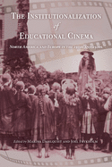 The Institutionalization of Educational Cinema: North America and Europe in the 1910s and 1920s