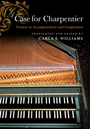 A Case for Charpentier: Treatise on Accompaniment and Composition (Historical Performance)