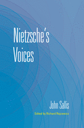 Nietzsche's Voices (The Collected Writings of John Sallis)
