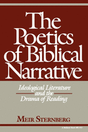 The Poetics of Biblical Narrative: Ideological Literature and the Drama of Reading (Biblical Literature)