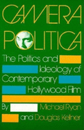 Camera Politica: The Politics and Ideology of Contemporary Hollywood Film (A Midland Book)