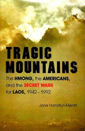 'Tragic Mountains: The Hmong, the Americans, and the Secret Wars for Laos, 1942-1992'
