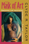 The Mask of Art: Breaking the Aesthetic Contract―Film and Literature