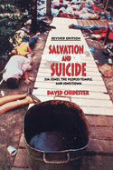 'Salvation and Suicide: An Interpretation of Jim Jones, the Peoples Temple, and Jonestown'