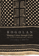 Bogolan: Shaping Culture through Cloth in Contemporary Mali (African Expressive Cultures)