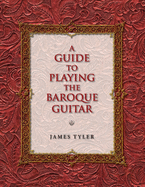 A Guide to Playing the Baroque Guitar (Publications of the Early Music Institute)