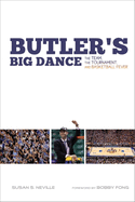 'Butler's Big Dance: The Team, the Tournament, and Basketball Fever'