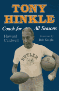 Tony Hinkle: Coach for All Seasons