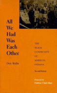 All We Had Was Each Other: The Black Community of Madison, Indiana (Blacks in the Diaspora)