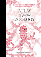 Atlas of Poetic Zoology (The MIT Press)