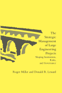 The Strategic Management of Large Engineering Projects: Shaping Institutions, Risks, and Governance (The MIT Press)