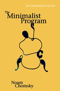 The Minimalist Program, 20th Anniversary Edition (Mit Press)
