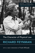 The Character of Physical Law, with new foreword (The MIT Press)