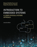Introduction to Embedded Systems, Second Edition: A Cyber-Physical Systems Approach (The MIT Press)