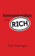 Environmentalism of the Rich (The MIT Press)